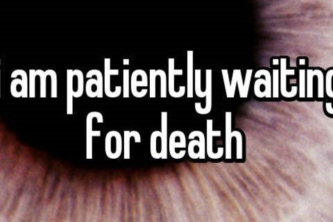 Waiting for death