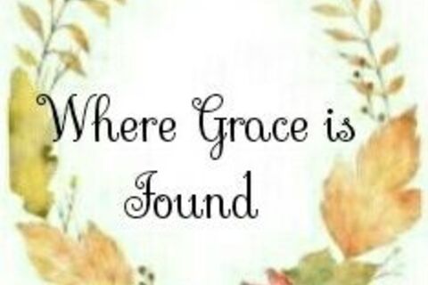 WHERE GRACE IS FOUND