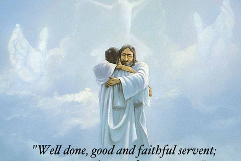 &quot;My Good &amp; Faithful Servant Well Done!&quot;