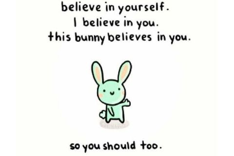 &quot;I Believe In You!&quot;
