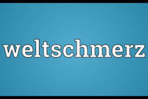 Weltschmerz germane to those feeling malaise