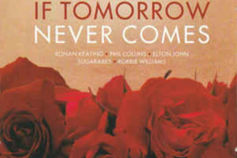 If tomorrow never comes