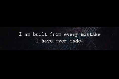 Every mistake I have ever made.