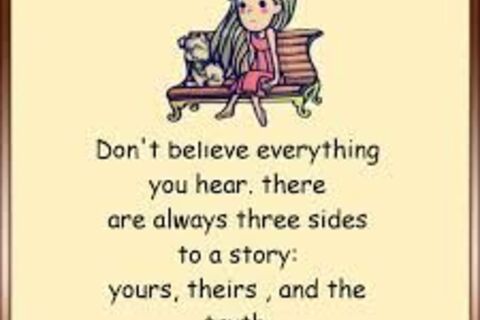 Do not believe everything you hear