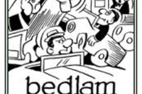A hoodlum, (albeit respectable) in bedlam