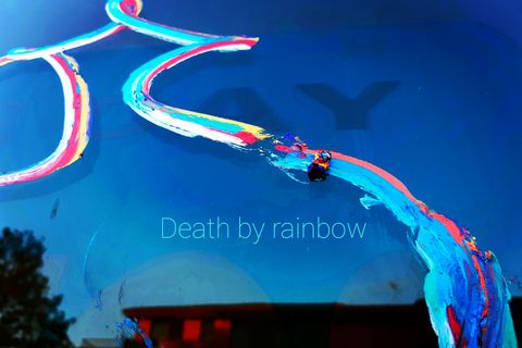 Death by Rainbow