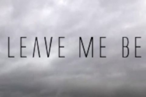 Leave Me Be