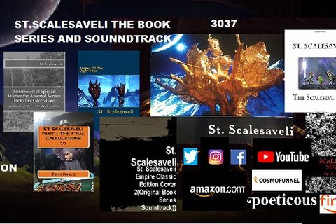 SCI FI KINGS OF POETRY PRESENTS ST.SCALESAVELI:GODS ORPHAN THE BOOK OF DENOCH THE MINI SERIES PART 2 (The Final entities)