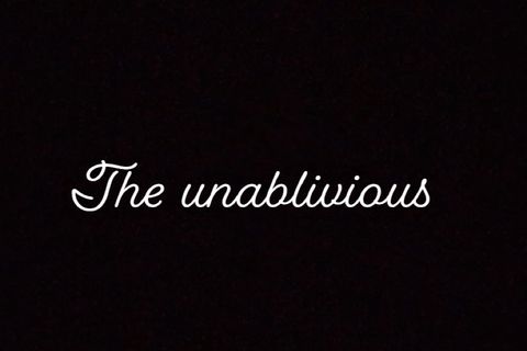 The unablivious 