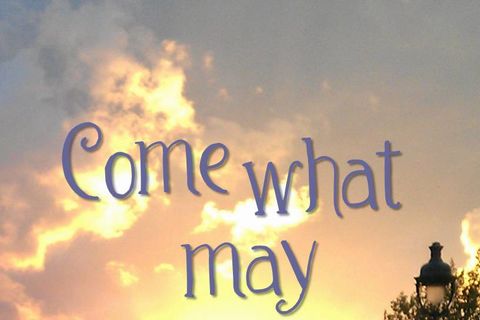 That come what may 💙