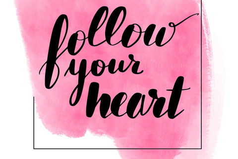 Follow your heart ❤️