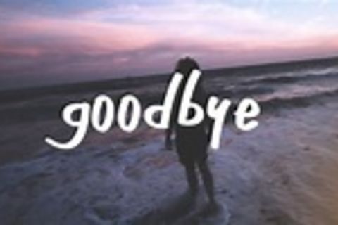 "Goodbye'