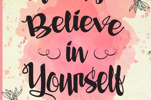 Believe in yourself❤️