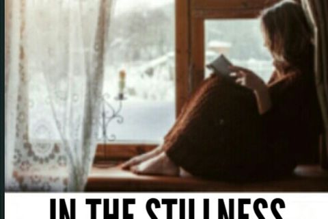 IN THE STILLNESS