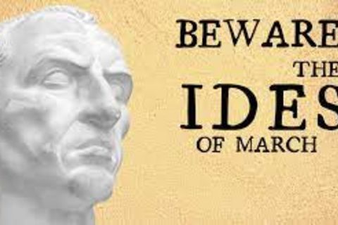 Beware The Ides of March 2022