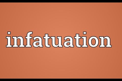 Infatuation