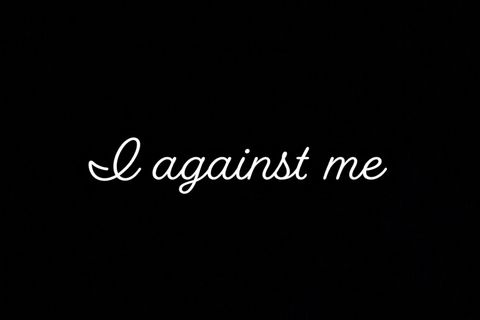 I against me 