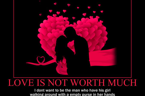 love is not worth much