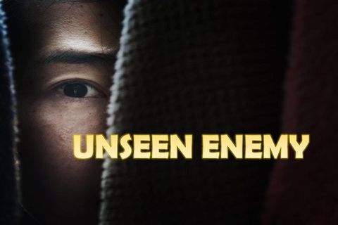 THE UNSEEN ENEMY 