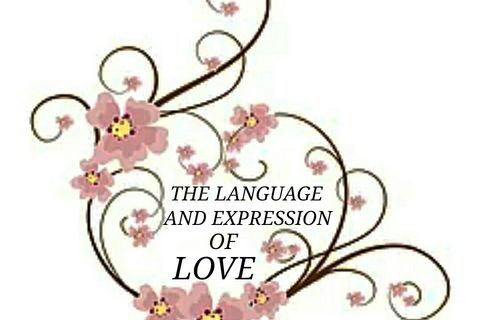 THE LANGUAGE AND EXPRESSION OF LOVE