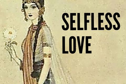 SELFLESS LOVE