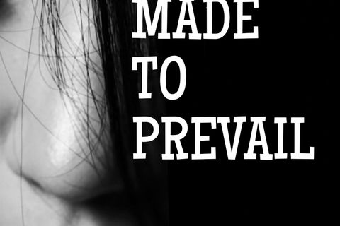 MADE TO PREVAIL 