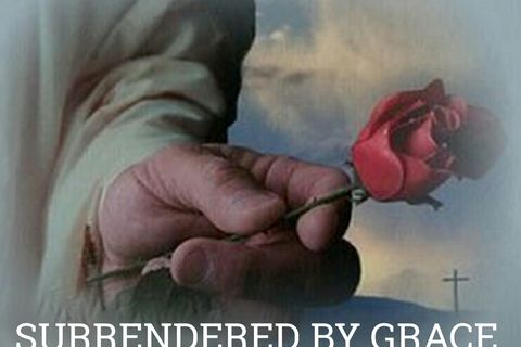 SURRENDERED BY GRACE