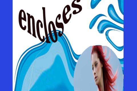  SHE FULLY ENCLOSES,  Poem by Williamsji Maveli 