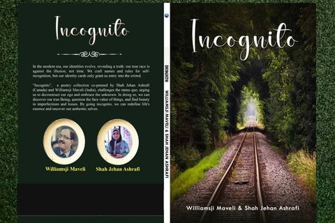 INCOGNITO : Book Of Poetry Co-penned By Williamsji Maveli & Shah Jehan Ashrafi 
