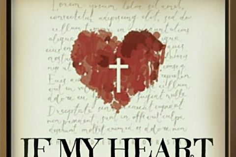 IF MY HEART