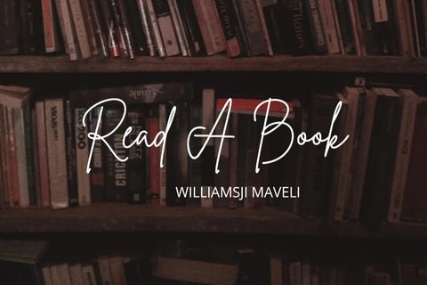 BOUNDLESS ACT OF READING -ESSAY BY WILLIAMSJI MAVELI 