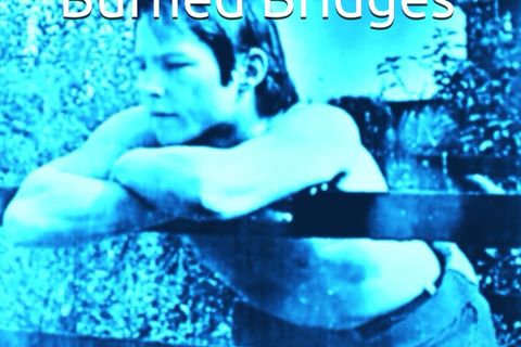   ‘Looking Back on Burned Bridges’