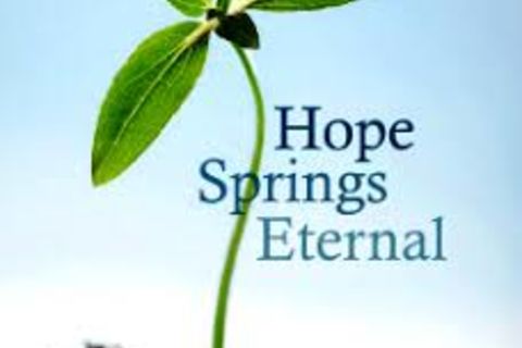 Hope springs eternal...