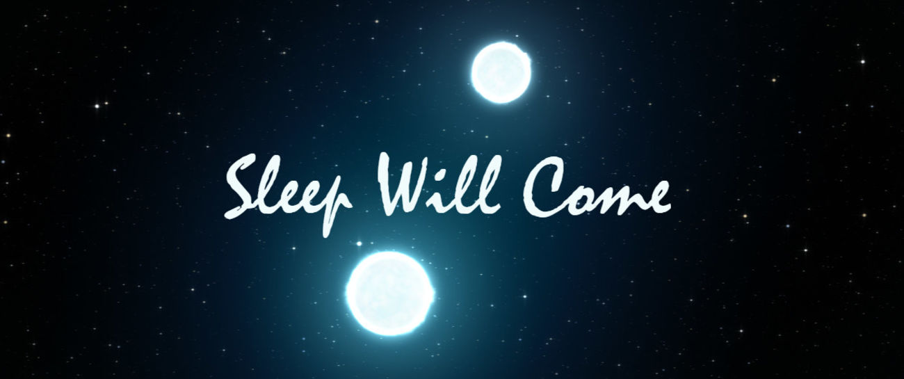 Sleep Will Come