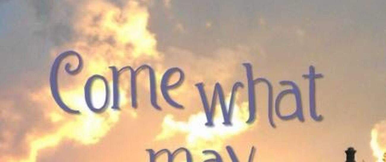 Come What May