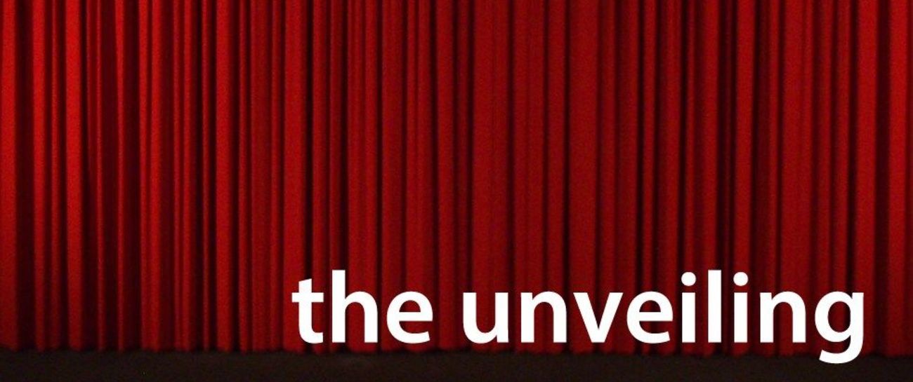"Unveiling"