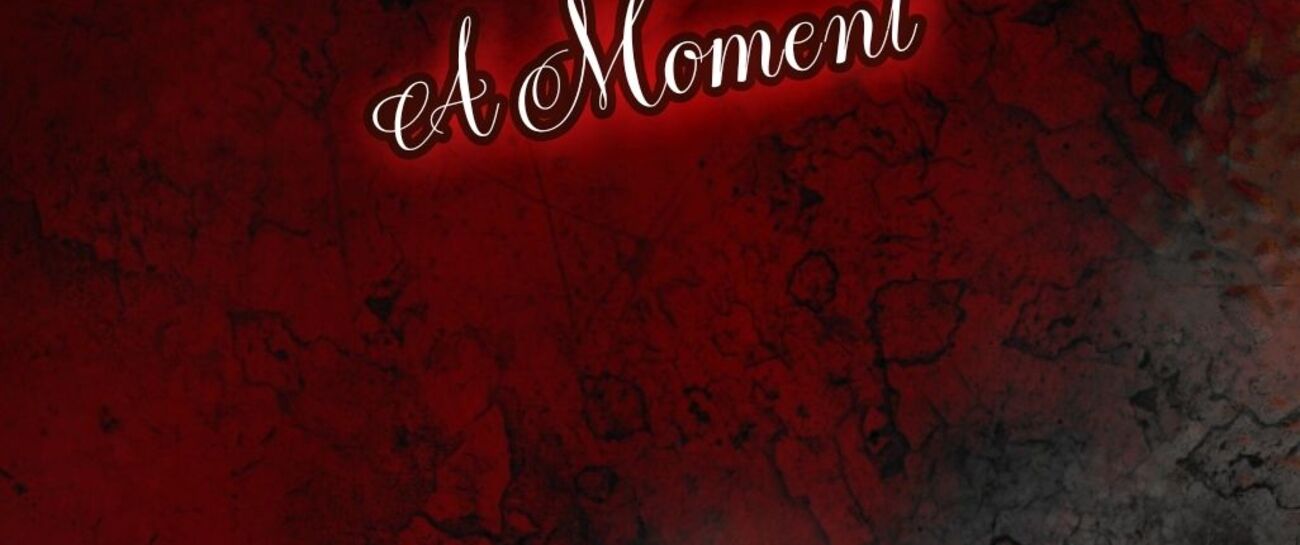 A Moment