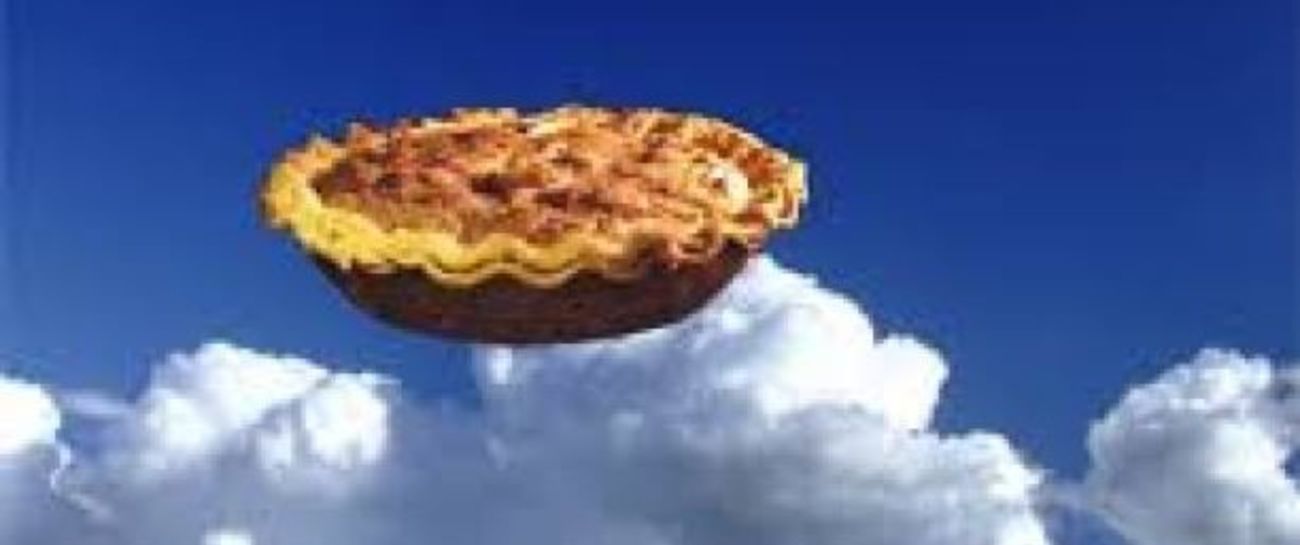 Pie-in-the-sky for me