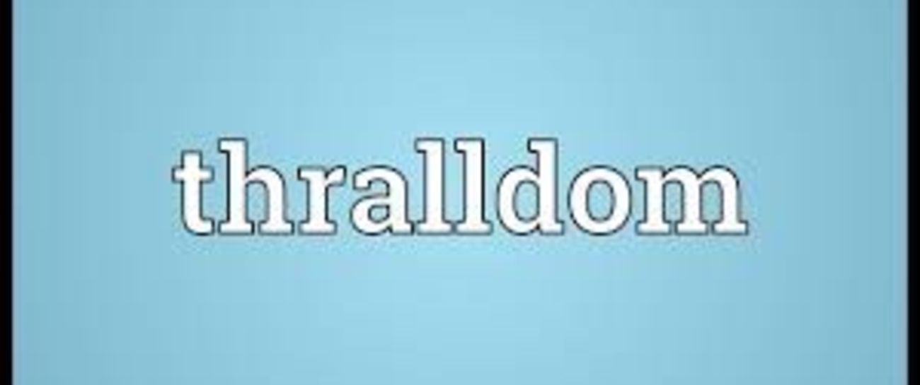 Thralldom etched in Homo sapiens (mine) DNA
