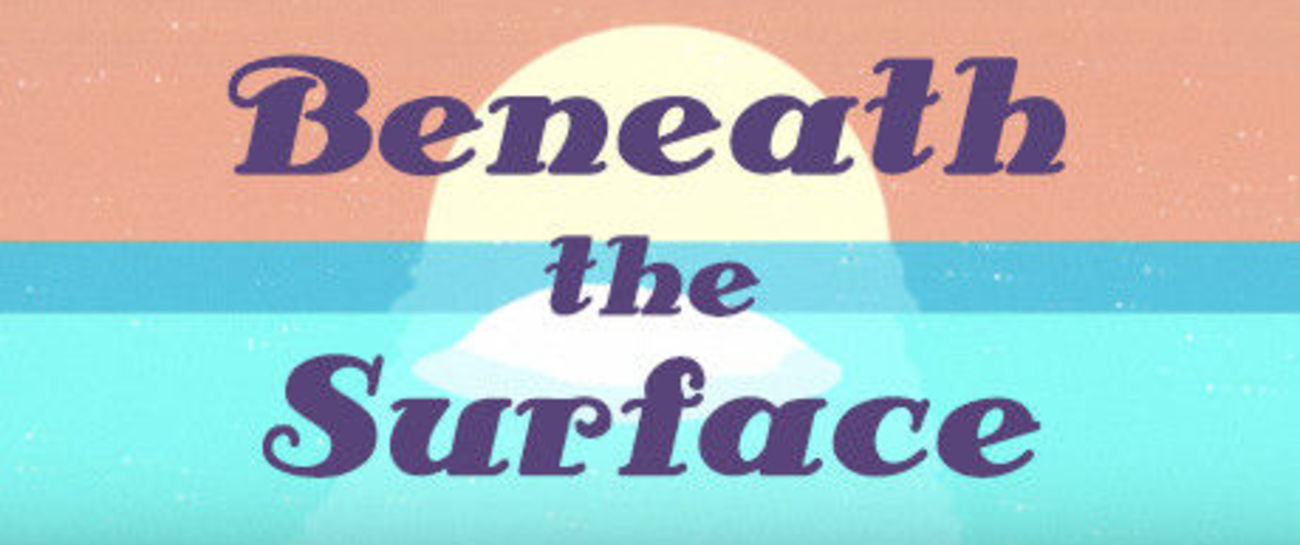 Beneath the surface