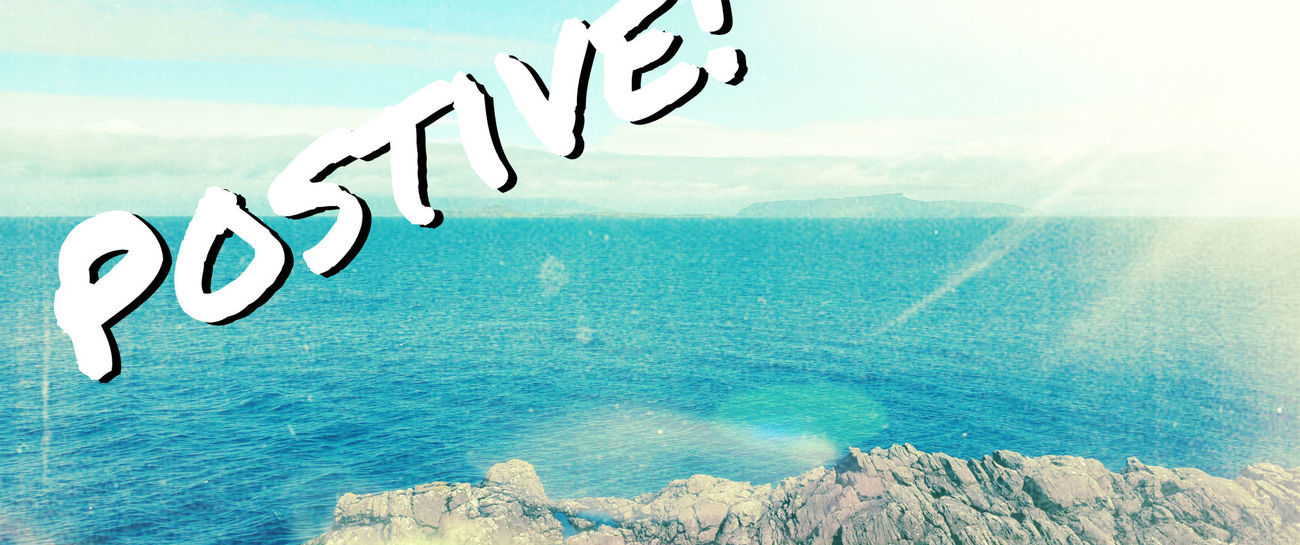 Positive!
