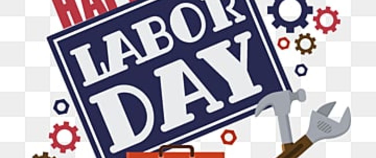 I wish you a Happy Labor Day